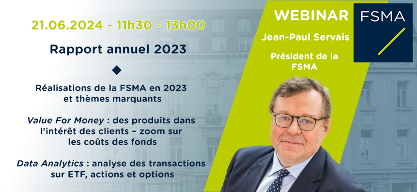 Webinar 21 juin 2024 - Rapport annuel de la FSMA 2023 Webinar 21 juin 2024 - Rapport annuel de la FSMA 2023